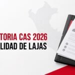 Convocatoria CAS 2026 de la Municipalidad Distrital de Lajas, Cajamarca